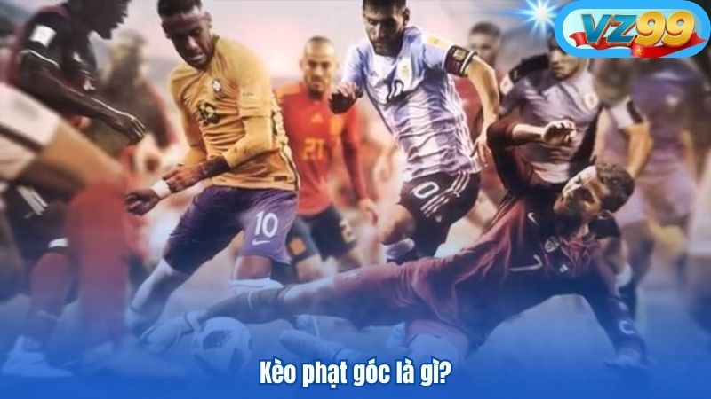 Kèo phạt góc là gì?
