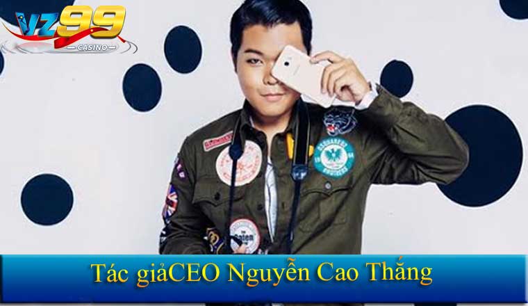 Tác giả CEO Nguyễn Cao Thắng