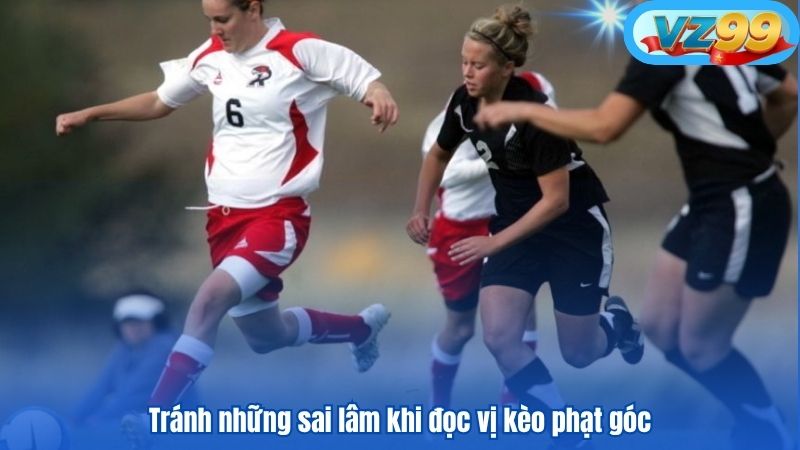 Tránh những sai lâm khi đọc vị kèo phạt góc