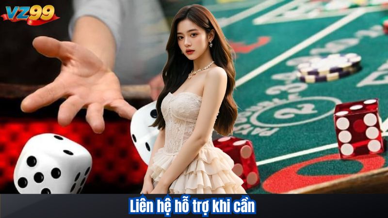 Liên hệ hỗ trợ khi cần