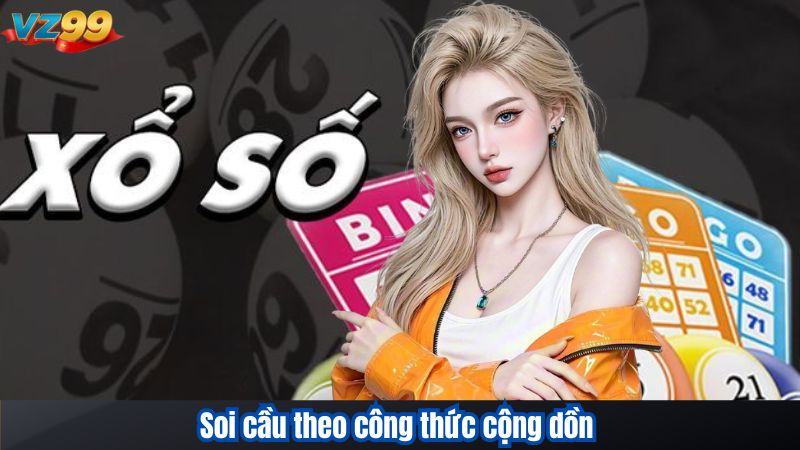 Soi cầu theo công thức cộng dồn